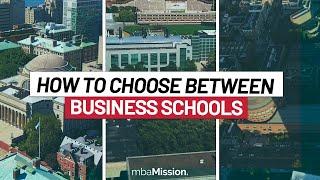 Choosing Between Business Schools? Watch This!