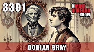 EP. 3391: Dorian Gray