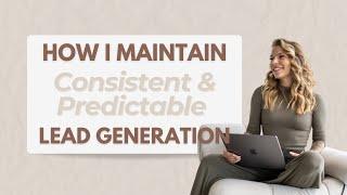 How to Maintain Consistent and Predictable Lead Generation