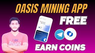 Oasis Mining App Free Airdrop Full Guide || How To Earn From Oasis Airdrop