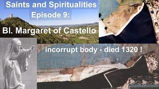 Saints and Spiritualities --- Episode 9: Bl. Margaret Castello