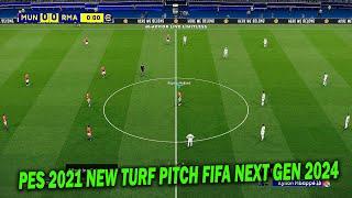 PES 2021 NEW TURF PITCH FIFA NEXT GEN 2024