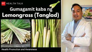 Lemongrass (Tanglad): Benepisyo sa kalusugan.