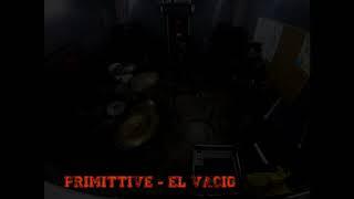 Primittive - El Vacio