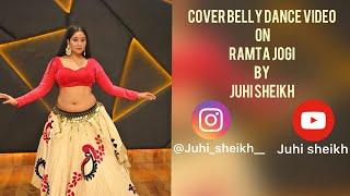 Cover belly dance | ramta jogi | juhi sheikh | original owner | sukhwinder singh & alka yagnik