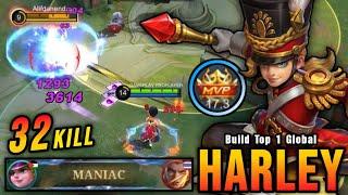 32 Kills + MANIAC!! 100% Brutal DMG Build Harley One Shot Combo!! - Build Top 1 Global Harley ~ MLBB