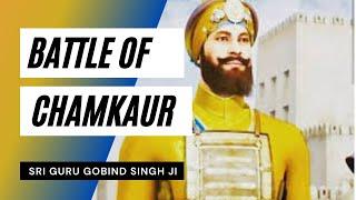 Battle of Chamkaur | Sri Guru Gobind Singh Ji | Khalsa vs Mughals | Attack on Chamkaur Fort Jagowale