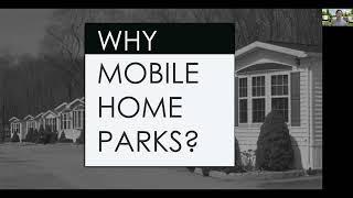 Why Real Estate, Why Mobile Home Parks, and Why Invest with Us?