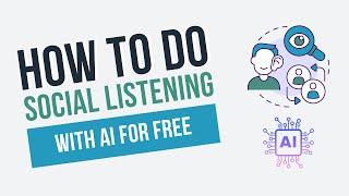 How To Do Social Listening For Free With AI