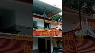 GURUVAYOOR AREA HOUSE FOR SALE 9037548264