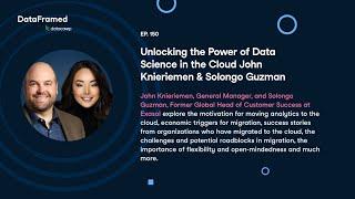 #150 Unlocking the Power of Data Science in the Cloud (with John Knieriemen & Solongo Guzman)