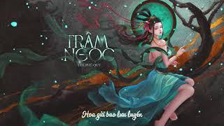 Trâm Ngọc - Cổ Phong Khúc thanh tĩnh - Lee Phú Quý  Dòng nước ấm mang thuyền tấp bến 