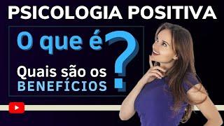 O que é Psicologia Positiva: (Martin Seligman)