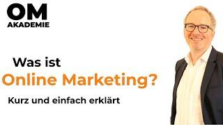 Was ist Online Marketing? - Grundlagen Digital Marketing einfach erklärt