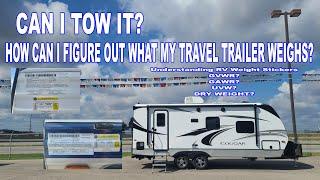 WHAT DOES IT WEIGH?? Can I pull this Travel Trailer? Understanding RV Weight Stickers the EASY WAY.