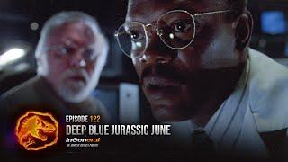 Deep Blue Jurassic June | InGeneral #122 | Jurassic Park Podcast