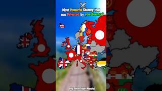 Most Powerful Country that was Defeated by your Country?#europe #mapping #mapper #geography #shorts