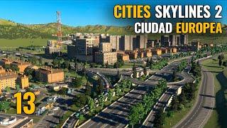 CITIES SKYLINES 2 - Ep 13 - CIUDAD EUROPEA | Gameplay español
