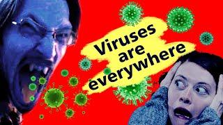 Viruses are everywhere