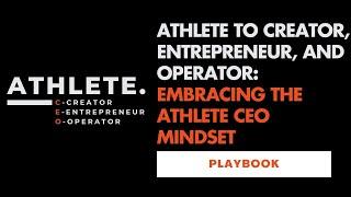 From Athlete to Creator, Entrepreneur, and Operator: Embracing the CEO Mindset