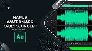 CARA MENGHAPUS WATERMARK/SUARA AUDIO JUNGLE - ADOBE AUDITION