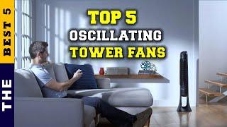  Top 5: Best Oscillating Tower Fan For Living Room 2022 [Tested & Reviewed]