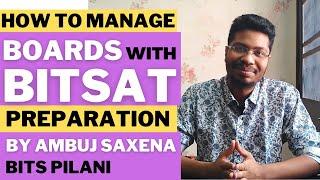 How to Manage BITSAT & Board Exams 2021 | By Ambuj Saxena - BITS Pilani | BITSAT 2021 | BITS Pilani