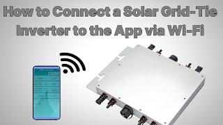 Solar Grid-Tie Inverter - Wi-Fi & APP Setup Explained #howto #remotecontrol