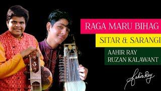 Raga Maru Bihag | SITAR & SARANGI DUET | Aahir Ray & Ruzan Kalawant | Jan 2024