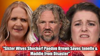 "Executive Gossip" || Sister Wives’ Paedon Brown Saves The Day For Janelle & Maddie || TLC