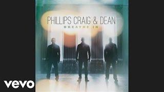 Phillips, Craig & Dean - Great I Am (Pseudo Video)