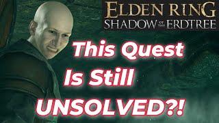 Elden Rings Most INSANE Quest is still UNSOLVED!! - Elden Ring Shadow of the Erdtree