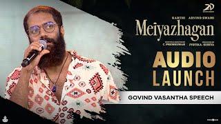 Govind Vasantha Speech - Meiyazhagan Audio Launch | Karthi |Govind Vasantha | C.Premkumar | Suriya