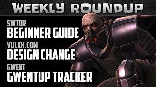New SWTOR Beginner Guide | Massive VULKK.com Homepage Overhaul | New GwentUp Tracker