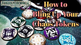 How to Bling Up Your Arkham Horror LCG Chaos Tokens