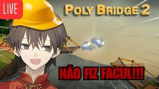 EU TENTEI FAZER PONTES SEM TERMINAR A FACULDADE!!! - Poly Bridge 2