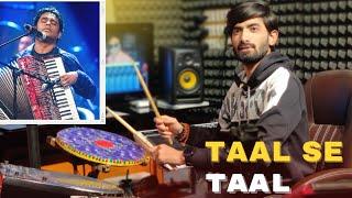 Taal Se Taal | Classic Style |Fusion Mix | Indian Rhythm |Bhavik Gajjar@ARRahman