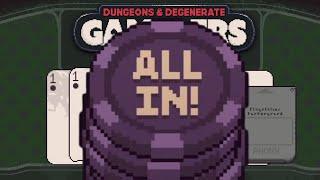 I'm ALL IN, What Challenges Await? | Dungeons and Degenerate Gamblers