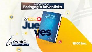 Inicio del Curso Pedagogía Adventista