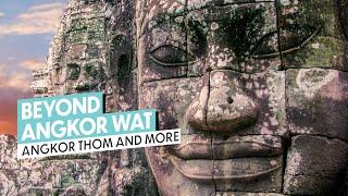 Beyond Angkor Wat - Angkor Thom and the More Distant Temples of Angkor