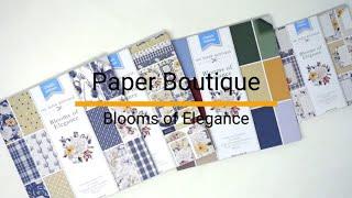 Flip Through  Paper Boutique - Blooms of Elegance Collection