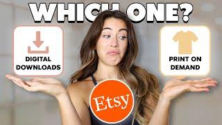 Etsy Digital Downloads vs Print on Demand?