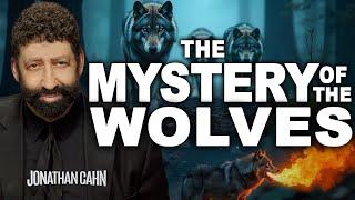 The Mystery of the Wolves from Ancient Times, the Occult, and Your Life | Jonathan Cahn Sermon