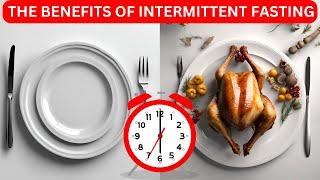 The benefits of intermittent fasting
