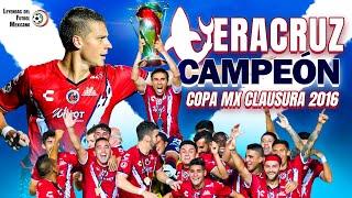 El ÚLTIMO gran TIBURÓN  La historia de VERACRUZ campeón de COPA MX 2016  Furch, Melitón, Reinoso