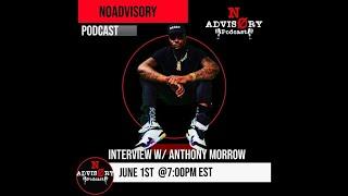 NoAdvisory Podcast EXCLUSIVE Interview W/ Anthony Morrow