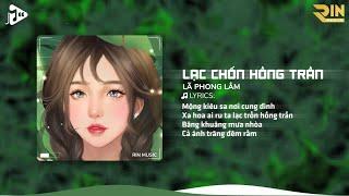 Lạc Chốn Hồng Trần (RIN Music Remix) - Lã Phong Lâm | Mộng Kiêu Xa Nơi Cùng Đình Xa Hoa Remix