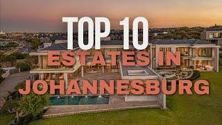 Top 10 Most expensive estates in Johannesburg ||Countdown|| Estates|| South Africa|| Joburg ||Travel