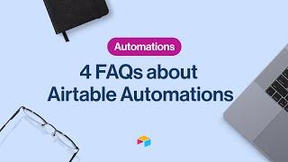 4 FAQs about Airtable Automations | Airtable