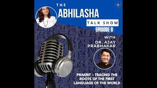 Prakrit: Tracing the roots of first language with Dr Ajay Prabhakar, Episode 8, Part 1 | Indo-Europe